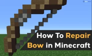 Repair a Bow In Minecraft